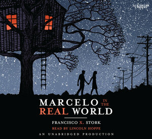 Marcelo in the Real World by Francisco X. Stork