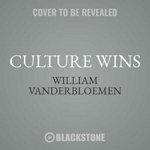Culture Wins: The Roadmap to an Irresistible Workplace by 