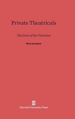Private Theatricals by Nina Auerbach