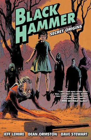 Black Hammer, Vol. 1: Secret Origins by Dean Ormston, Jeff Lemire, Dave Stewart