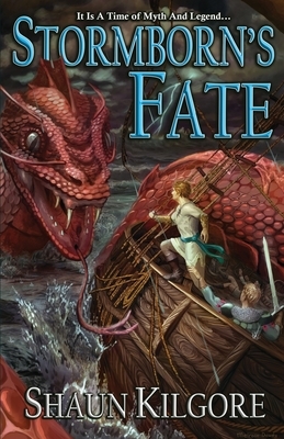 Stormborn's Fate by Shaun Kilgore