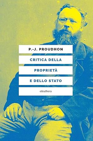 Critica della proprietà e dello stato by Pierre-Joseph Proudhon