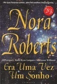 Era uma vez um sonho by Nora Roberts