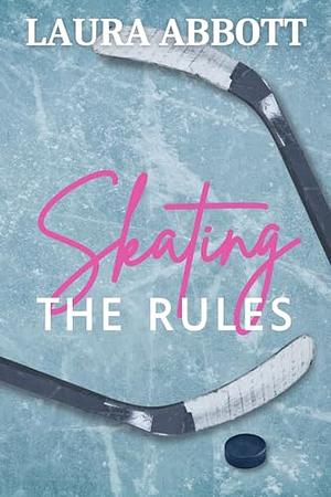 Skating the rules by Laura Abbott