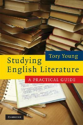 Studying English Literature: A Practical Guide by Tory Young