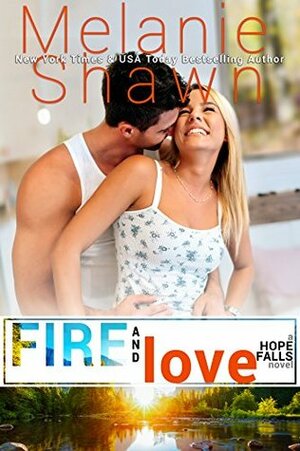 Fire and Love by Melanie Shawn