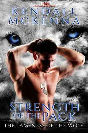 Strength of the Pack by Kendall McKenna