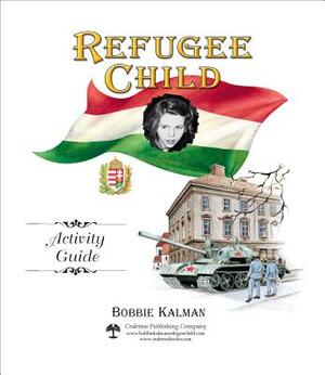 Refugee Child Activity Guide by Bobbie Kalman