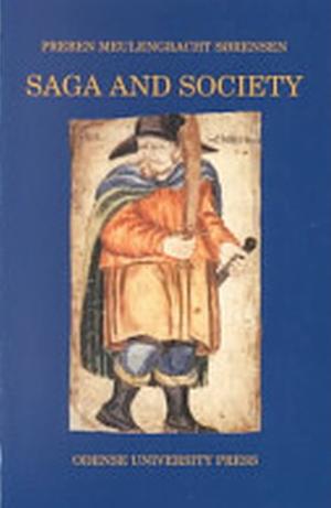 Saga and Society: An Introduction to Old Norse Literature by Preben Meulengracht Sørensen