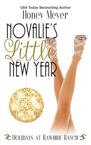 Novalie's Little New Year: A Holidays at Rawhide Ranch Story by Rawhide Authors, Honey Meyer, Honey Meyer