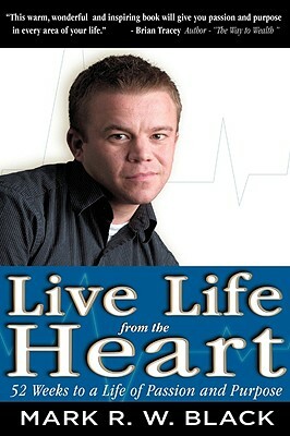 Live Life from the Heart by Mark Black