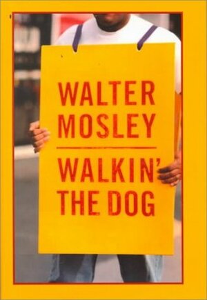 Walkin' the Dog by Walter Mosley