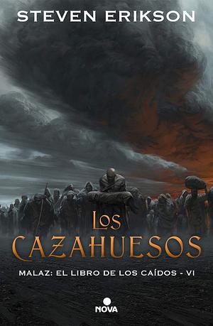 Los Cazahuesos / The Bonehunters by Steven Erikson