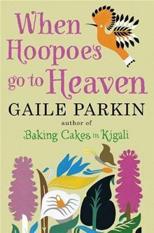 When Hoopoes Go to Heaven by Gaile Parkin