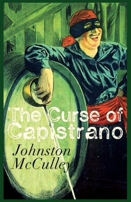 The Curse of Capistrano: Illustrated by Johnston McCulley