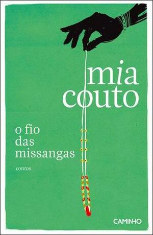 O Fio das Missangas by Mia Couto