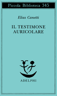 Il Testimone auricolare. Cinquanta caratteri by Elias Canetti