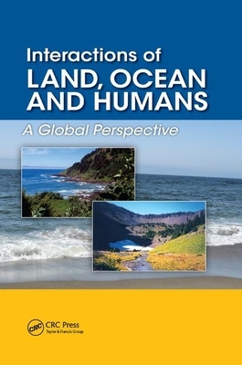 Interactions of Land, Ocean and Humans: A Global Perspective by Chris Maser