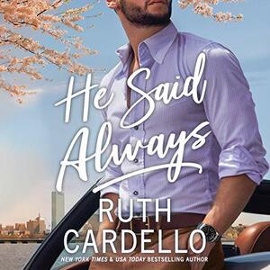 He Said Always by Ruth Cardello