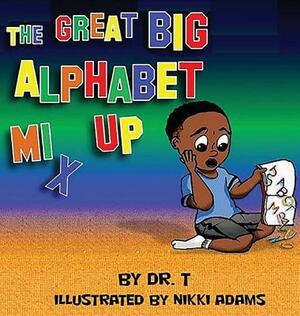 The Great Big Alphabet Mix Up by T.