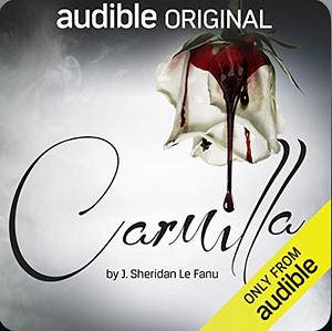 Carmilla - Audible Performance by Rose Leslie, J. Sheridan Le Fanu