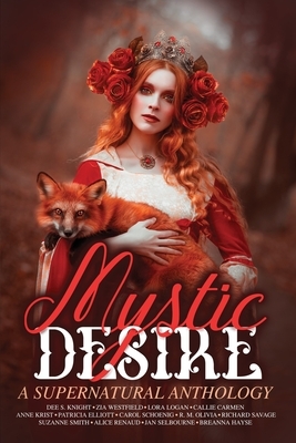 Mystic Desire by Zia Westfield, Dee S. Knight, Alice Renaud