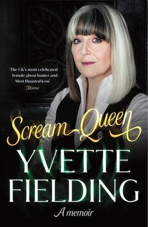 Scream Queen: A memoir by Yvette Fielding