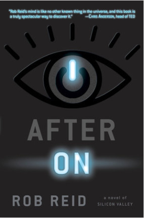After On: A Novel of Silicon Valley by Rob Reid