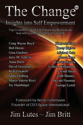 The Change 11: Insights Into Self-empowerment by Jim Britt, Jim Lutes