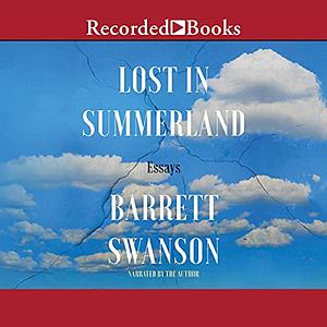 Lost in Summerland by Barrett Swanson