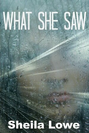 What She Saw (A Beyond The Veil Prequel, #1) by Sheila Lowe