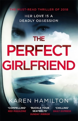 The Perfect Girlfriend by Karen Hamilton