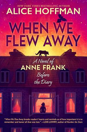 When We Flew Away by Alice Hoffman