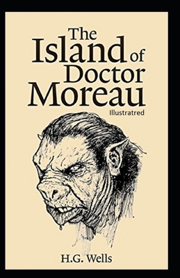 The Island of Dr.Moreau Illustrated by H.G. Wells