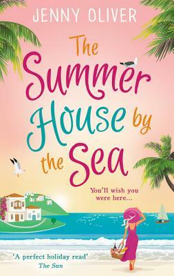 The Summerhouse by the Sea by Jenny Oliver