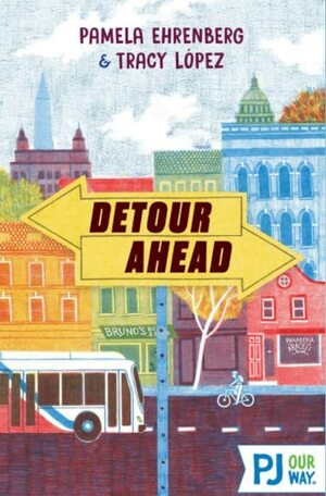 Detour Ahead by Tracy López, Pamela Ehrenberg