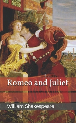 Romeo and Juliet by William Shakespeare