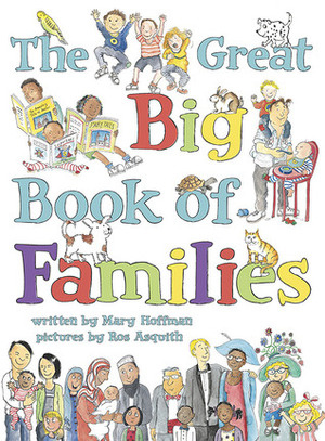 The Great Big Book of Families by Ros Asquith, Mary Hoffman