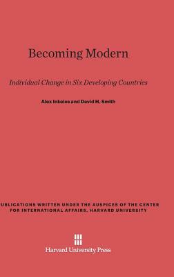 Becoming Modern by Alex Inkeles, David H. Smith