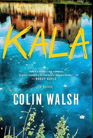 Kala by Colin Walsh