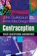 Contraception: Your Questions Answered6: Contraception: Your Questions Answered by Anne MacGregor, John Guillebaud