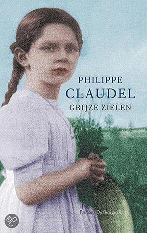 Grijze zielen by Philippe Claudel