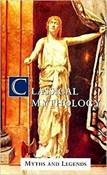Classical Mythology by A.R. Hope Moncrieff
