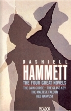 The Four Great Novels: Red Harvest, The Dain Curse, The Maltese Falcon, The Glass Key by Dashiell Hammett