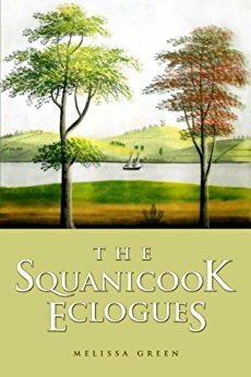 The Squanicook Eclogues by Melissa Green