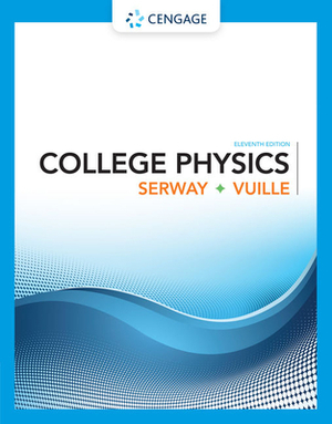 College Physics by Raymond A. Serway, Chris Vuille