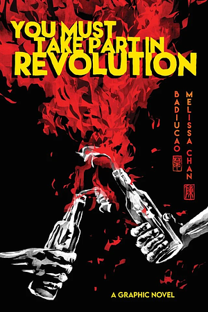 You Must Take Part in Revolution: A Graphic Novel by Badiucao, Melissa Chan