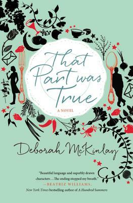 That Part Was True by Deborah McKinlay