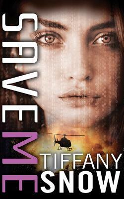 Save Me by Tiffany Snow