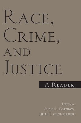 Race, Crime, and Justice: A Reader by 